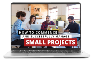 How to Commence and Successfully Manage Small Projects