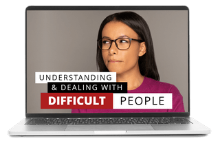 Understanding and Dealing With Difficult People